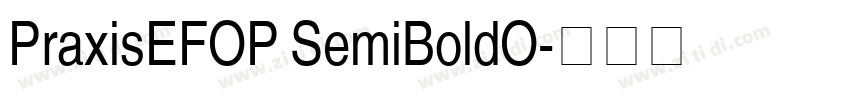 PraxisEFOP SemiBoldO字体转换